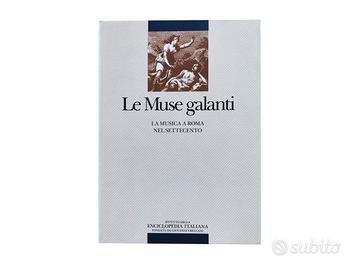 Le Muse galanti: la musica a Roma nel Settecento