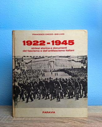 1922/1945 - Sintesi storica