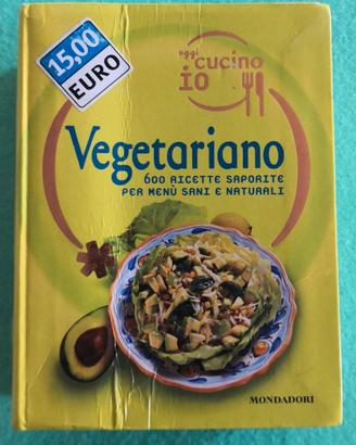 Oggi cucino io. Vegetariano. 600 ricette saporite