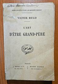 Hugo - L'ART D'ÈTRE UN GRAND PÈRE - Hetzel Quantin