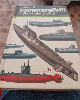 Gino Galuppini - Sommergibili dalle origini a oggi