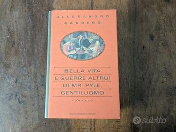 Alessandro Barbero - Bella vita e guerre altrui ..
