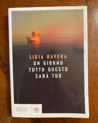 Un Giorno Tutto Questo Sarà Tuo Lidia Ravera