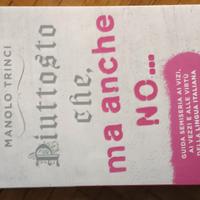 Piuttosto che, ma anche no...