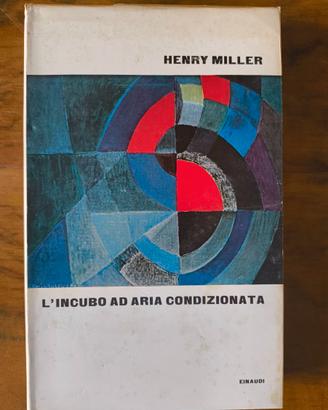 Henry Miller - L'incubo ad aria condizionata
