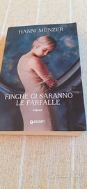 Finché  ci saranno le farfalle  di Hanni Munzer