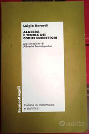 Algebra e Teoria dei Codici Correttori. L. Berardi