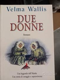 Due Donne - Velma Wallis - Leggenda dell'Alaska