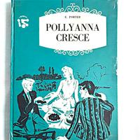 Pollyanna cresce  di Eleanor Hodgman Porter