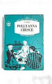Pollyanna cresce  di Eleanor Hodgman Porter