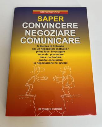 Libro Saper convincere, negoziare, comunicare