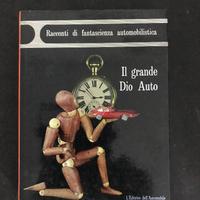 IL GRANDE DIO AUTO  r.rambelli FANTASCIENZA RARO