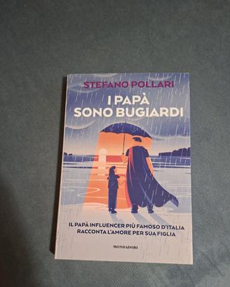 POLLARI STEFANO - I papà sono tutti bugiardi