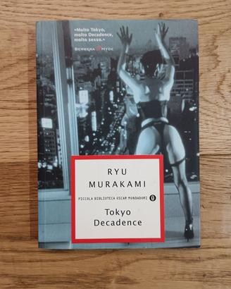 Ryu Murakami - TOKYO DECADENCE - Oscar Mondadori 2