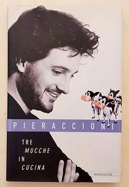 Tre mucche in cucina di Leonardo Pieraccioni 1°Ed.