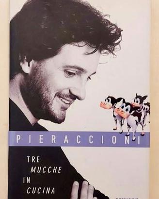 Tre mucche in cucina di Leonardo Pieraccioni 1°Ed.