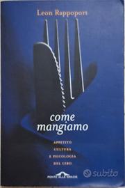 Come mangiamo. Di Leon Rappoport