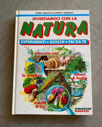 Divertiamoci con la natura - De agostini ragazzi