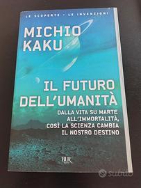 futuro dell'umanità michio kaku libro