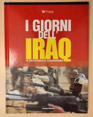 I GIORNI DELL'IRAQ in 200 fotografie straordinarie