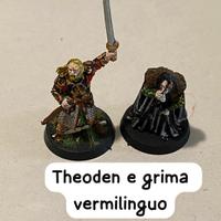 Miniature Theoden e Grima Vermilinguo 