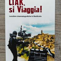 Libro CIAK SI VIAGGIA! Cinema in Basilicata