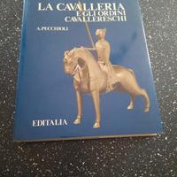 La cavalleria e gli ordini cavallereschi 