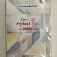 Esercizi di Algebra Lineare e Geometria - Bottacin