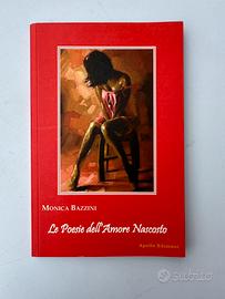 “LE POESIE DELL’ AMORE NASCOSTO” Monica Bazzini