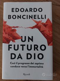 Un futuro da dio - Edoardo Boncinelli