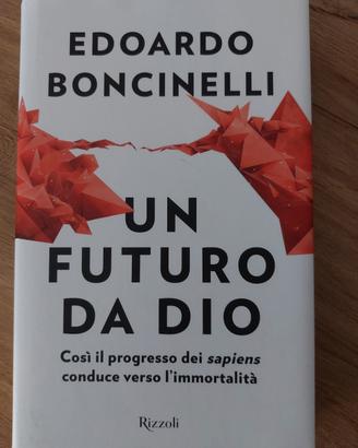 Un futuro da dio - Edoardo Boncinelli
