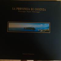 LA PROVINCIA DI COSENZA Passaggi, Segni, Paesaggi.