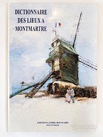 Dictionnaire Des Lieux A Montmartre 2001 Libro FRA