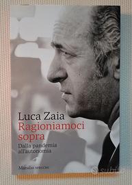 Luca Zaia, Ragioniamoci sopra