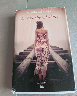 libri"Le cose che sai di me" di Clara Sánchez