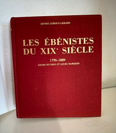 Les ébénistes du XIXe siècle 1795-1889.