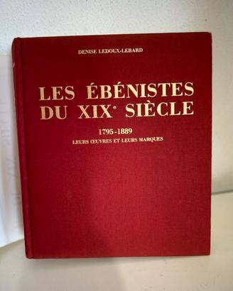 Les ébénistes du XIXe siècle 1795-1889.