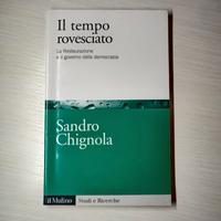 Il tempo rovesciato - Sandro Chignola