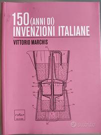 150 (anni di) invenzioni italiane