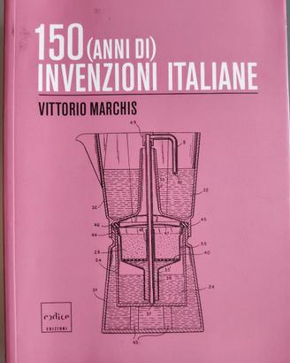 150 (anni di) invenzioni italiane