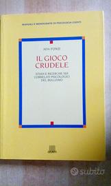 Il Goco Crudele. Di Ada Fonzi