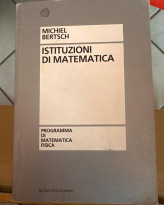 Istituzioni di matematica - Michiel, Bertsch