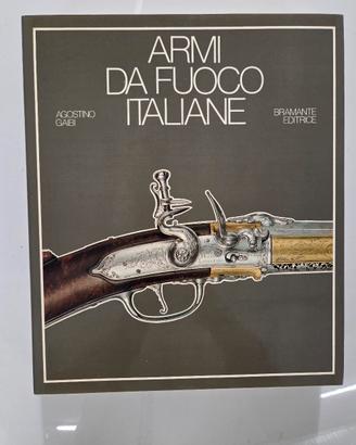 libro armi storiche ARMI da fuoco italiane 