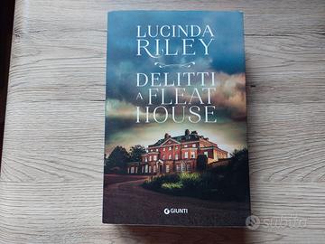 DELITTI A FLEAT HOUSE - LUCINDA RILEY