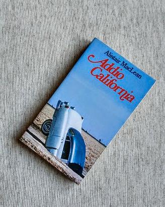 Alistar McLean - Addio California