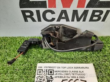 SERRATURA TETTO LATO DESTRO MERCEDES SLK Serie (W1