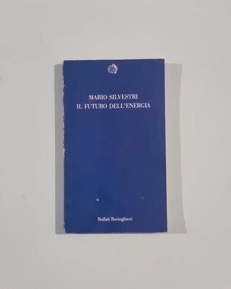 Il futuro dell'energia - Mario Silvestri (1988)