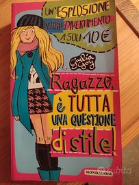 Ragazze è tutta una questione di stile.