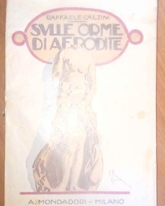 Raffaele Calzini - Sulle orme di Afrodite