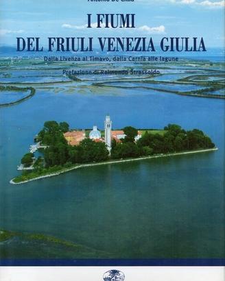 De Cillia I fiumi del Friuli Venezia Giulia 2000